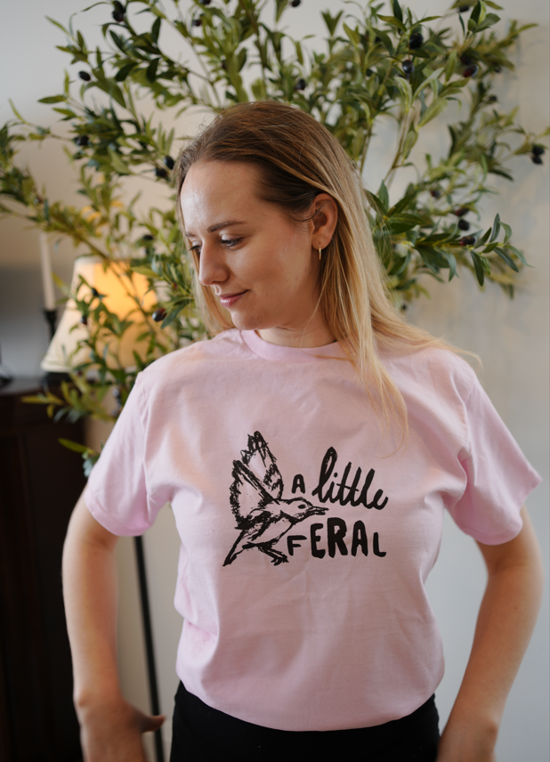 A Little Feral T-Shirt